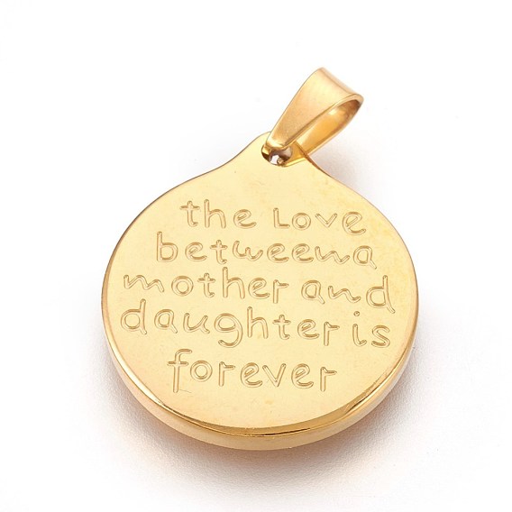 304 Stainless Steel Pendants, Flat Round with Mother Daughter Quotes