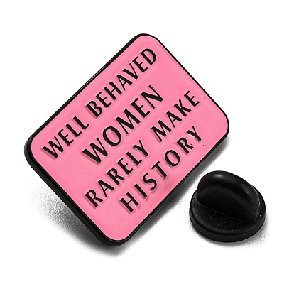 Broche de aleación negro, alfileres de esmalte, rectángulo con palabra las mujeres bien educadas rara vez hacen historia