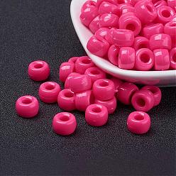 Rose Chaud Perles européennes opaques acrylique, baril, rose chaud, 9x6mm, trou: 4 mm, environ 1900 pcs / 500 g