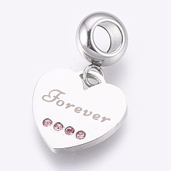 Stainless Steel Color 304 Stainless Steel European Dangle Charms, Large Hole Pendants, with Rhinestone, Heart with Word Forever, Light Rose, Stainless Steel Color, 23mm, Hole: 4mm, Pendant: 13.5x14x1mm