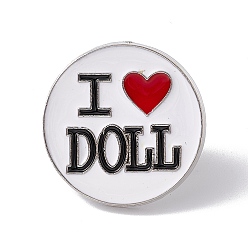 Round Valentine's Day Theme Enamel Pin, Word I Love Doll Alloy Brooch for Backpack Clothes, Platinum, Round Pattern, 26x2mm