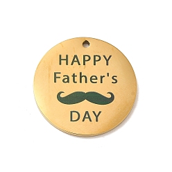 Golden Father's Day Theme 304 Stainless Steel Pendants, Flat Round with Word Happy Father's Day & Beard, Golden, 25x1.5mm, Hole: 1.6mm