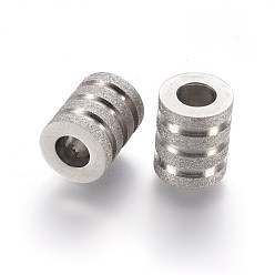 Stainless Steel Color 304 Stainless Steel European Beads, Large Hole Beads, Grooved Column, Stainless Steel Color, 10x8mm, Hole: 4mm