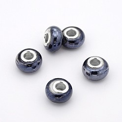 Dark Slate Blue Rondelle Handmade Porcelain Large Hole European Beads, with Platinum Plated Brass Double Cores, DarkSlate Blue, 15x10mm, Hole: 5mm