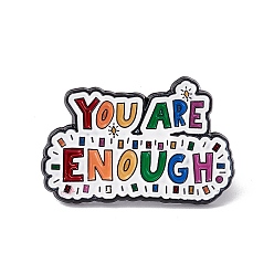 Word Colorful Word You Are Enough Enamel Pin, Electrophoresis Black Alloy Inspirational Brooch for Backpack Clothes, Word, 20x30.5x1.5mm, Pin: 1.2mm