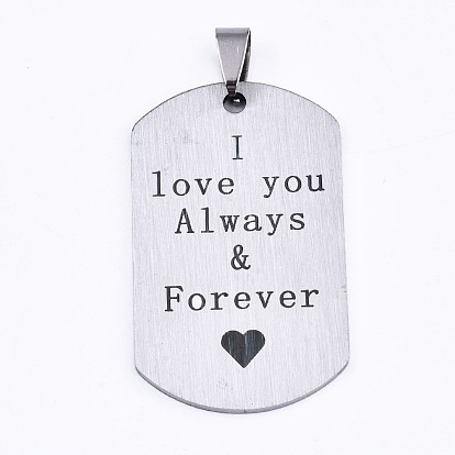 201 Stainless Steel Quote Pendants, Stamped Dog Tags, I Love You Always for Valentine's Day Gift Jewelry, Rectangle, Laser Cut