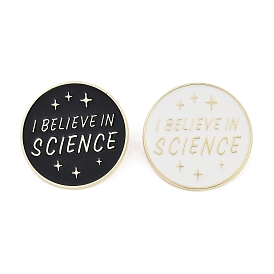 Flat Round with Word I Believe in Science Enamel Pins,Zinc Alloy Brooches for Backpack Clothes