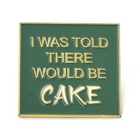 I Was Told There Would Be Cake Enamel Pin, Square Alloy Enamel Brooch for Backpacks Clothes, Light Gold