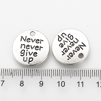 Tibetan Style Alloy Pendants, Inspirational Message Pendants, Flat Round with Phrase Never Give Up, Cadmium Free & Lead Free