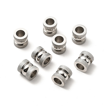 Stainless Steel Textured Beads, Large Hole Column Grooved Beads, Ion Plating (IP), 10x10mm, Hole: 6mm