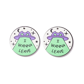Opaque Acrylic Pendants, Flat Round with UFO & Word I Wanna Leave