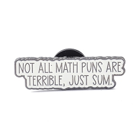 Alloy Enamel Brooch, Enamel Pin, with Word Not All Math Puns Are Terrible, Just Sum