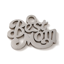 Mother's Day 201 Stainless Steel Charms, Laser Cut, Word Best Mom Charm