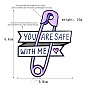You Are Safe with Me" Heart-Shaped Pin - Symbol of Love and Protection