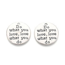 Pendentifs en alliage de style tibétain, sans plomb et sans cadmium, plat rond avec mot fais ce que tu aimes, aime ce que tu fais