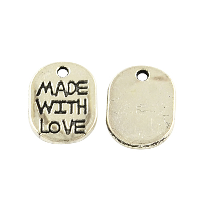 Tibetan Style Alloy Oval Charms, with Words Made with Love, Cadmium Free & Lead Free, 11x8.2x1mm, Hole: 1mm, about 625pcs/500g