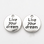 Сплавочные подвески тибетского стиля, кулоны с вдохновляющими сообщениями, плоский круглый с фразой жить своей мечтой, без кадмия и без свинца