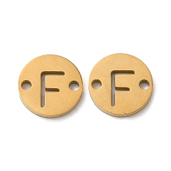 Letter F Ion Plating(IP) 304 Stainless Steel Connector Charms, Flat Round with Letter, Golden, Letter F, 9x1~1.5mm, Hole: 1~1.4mm