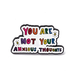 Word Colorful Word You Are Not Your Anxious Thoughts Enamel Pin, Electrophoresis Black Alloy Inspirational Brooch for Backpack Clothes, Word, 17x30x1.5mm, Pin: 1.2mm