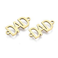 Golden Ion Plating(IP) 201 Stainless Steel Connector Charms, Laser Cut, Word DAD, Golden, 8.5x19x1mm, Hole: 1.4mm