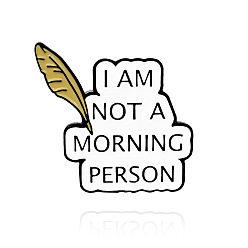 Feather Word I am Not Morning Person Enamel Pin, Electrophoresis Black Plated Alloy Badge for Backpack Clothes, White, Feather Pattern, 28x24mm