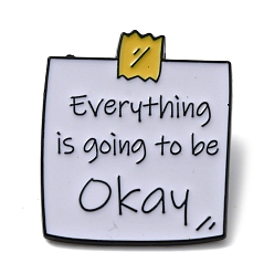 White Word Everything is Going to be Okay Alloy Enamel Brooch Pins, for Backpack, Clothes, White, 30x26x1.5mm