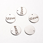 Spray Painted 201 Stainless Steel Pendants, Inspirational Message Pendants, Flat Round with Words, 20x1mm, Hole: 2mm