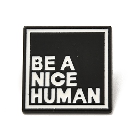 Be A Nice Human Enamel Pin, Rectangle Alloy Enamel Brooch for Backpacks Clothes, Electrophoresis Black