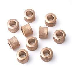 Rose Gold Stainless Steel Textured Beads, Large Hole Column Beads, Rose Gold, 9x11mm, One Hole: 5.8mm, Another Hole: 6.1mm