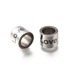 Нержавеющая Сталь Цвет 304 из нержавеющей стали крупные бусины отверстие, колонка со словом любовь, цвет нержавеющей стали, 10x8 мм, отверстие : 7.5 мм