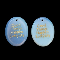 Опал Opalite подвески, плоские овальные подвески с золотой надписью «Хорошие вещи случаются каждый день», 44.5~45x35x7 мм, отверстие : 2.5 мм