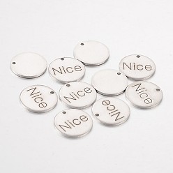 Stainless Steel Color Non-Tarnish 201 Stainless Steel Pendants, Flat Round with Word Nice, Stainless Steel Color, 15x1mm, Hole: 1.3mm