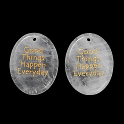 Хрусталь Природного кварца хрустальных подвесок, Плоские овальные подвески из горного хрусталя с золотой надписью «Хорошие вещи случаются каждый день»., 44.5~45x35x7 мм, отверстие : 2.5 мм