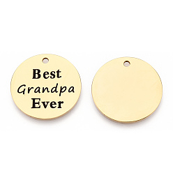 Золотой 201 подвески из нержавеющей стали, плоский круглый со словом «Лучший дедушка на свете», золотые, 30x1.5 мм, отверстие : 2 мм