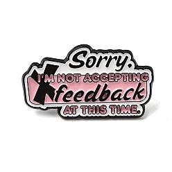 Pink Извини, Я не принимаю отзывы об эмалевых брошах., Черные металлические застежки для значков на лацкан для рюкзака или одежды, розовые, 17.5x31 мм