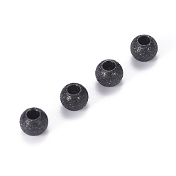 Черный 304 Ионное напыление текстурированных бусин из нержавеющей стали (IP), круглые, электрофорез черный, 5x4 мм, отверстие : 2 мм