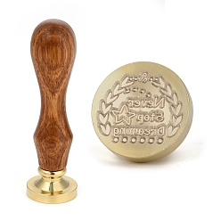 Word Brass Retro Wax Sealing Stamp, with Wooden Handle for Post Decoration DIY Card Making, Never stop dreaming, Word, 90x25.5mm