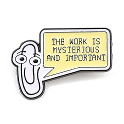 Светло-желтый Эмалевая булавка в виде скрепки с надписью «Работа таинственная и важная»., булавки для лацканов из сплава для одежды рюкзака, чёрные, светло-желтый, 21x30 мм