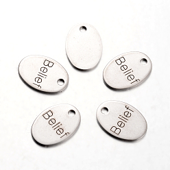 Edelstahl Farbe Anlaufgeschützte Sprühlackierung 201 Anhänger aus Edelstahl, oval mit Worten Glauben, Edelstahl Farbe, 17x12x1 mm, Bohrung: 2 mm